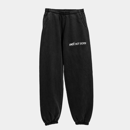 Made Not Born SweatPants